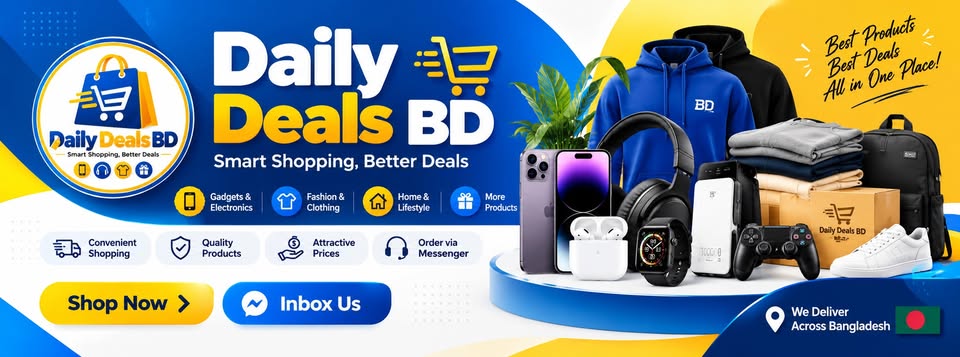 Daily Deals BD — gadgets, fashion, home and lifestyle products across Bangladesh